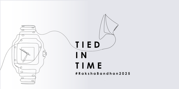 Tied in Time: Celebrating Raksha Bandhan with Timepieces that Tell More Than Time