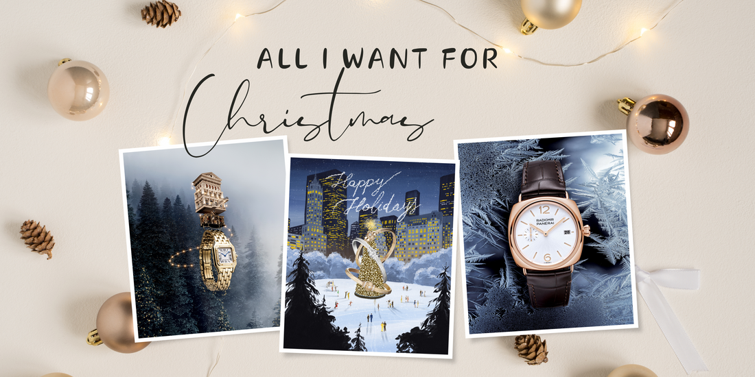 Timeless Treasures: All I Want for Christmas is a Watch